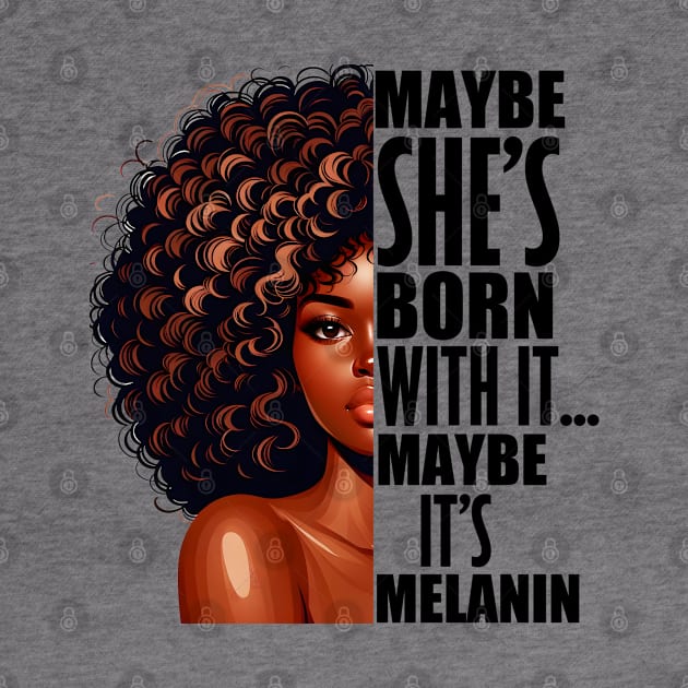 Melanin Queen Afrocentric Black Pride Afro Slogan by Merchweaver